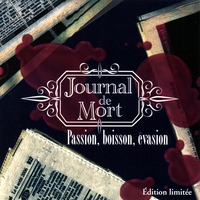 JOURNAL DE MORT: Passion, Boisson, Evasion