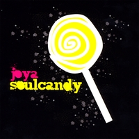 Joya : Soul Candy