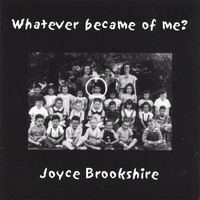 Joyce Brookshire : Whatever Became of Me?