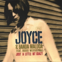 JOYCE: Just a Little Bit Crazy