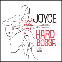 Joyce : Hard Bossa