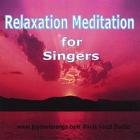 Joy Davis : Relaxation Meditation for Singers