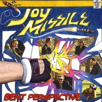 Joy Missile : Bent Perspective