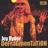JOY RYDER: DeFragMenTaTioN