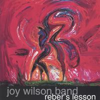 joy wilson : reber's lesson