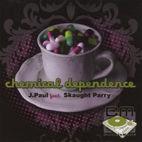 J. Paul feat. Skaught Parry : Chemical Dependence