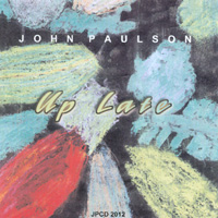 JOHN PAULSON JAZZ QUINTET: Up Late
