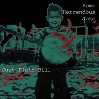 Just Plain Bill : Some Horrendous Joke
