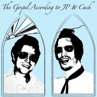 JP & Cash : The Gospel According to JP & Cash