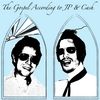 JP & CASH: The Gospel According to JP & Cash