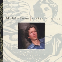 John Parker Compton : Mother of Mercy