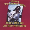 JIMMY ''PREACHER'' ELLIS: That's Why We All Have The Blues