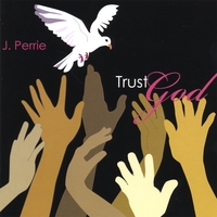 Jperrie : Trust God