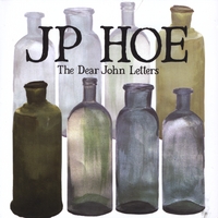 JP Hoe : The Dear John Letters