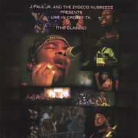 J PAUL JR & THE ZYDECO NUBREEDS: The Classic - CD