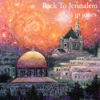 JP Jones : Back to Jerusalem