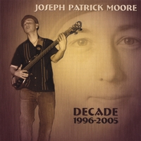Joseph Patrick Moore : Decade 1996-2005