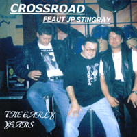 Crossroad Featuring JP Stingray : The Early Years