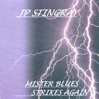 JP Stingray : Mister Blues Strikes Again