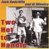 RADCLIFFE AND OLIVEIRA: Two Hot to Handle