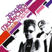 J Rawls & Middle Child : Rawls & Middle