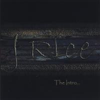 J RICE: The Intro