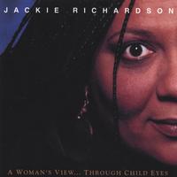 JACKIE RICHARDSON: A Woman's View...Through Child Eyes