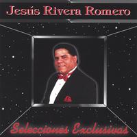 Jesús Rivera Romero : Selecciones Exclusivas