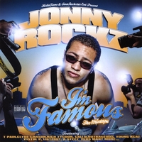 Jonny RockZ : IM FAMOUS THE MIXTAPE