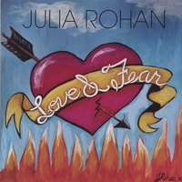 Julia Rohan : Love & Fear