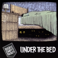 JOSH AND THE EMPTY POCKETS: Under the Bed