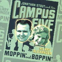 Jonathan Stout And His Campus Five, Featuring Hilary Alexander : Moppin' And Boppin'