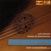 JOHN SCHNEIDERMAN, LUTE (GALANTERIE): Johann Kropfgans (1708-c.1770): Lute Concerto, Sonatas & Divertimentos