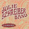 JULIE SCHREIBER BAND: Landing