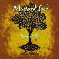 Jerry Schroeder : Mustard Seed