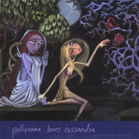 JOHN SHIPE BAND: Pollyanna Loves Cassandra