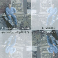 J. Stephen Howard : Dreams