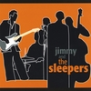 JIMMY AND THE SLEEPERS: Jimmy and the Sleepers