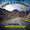 Js Meyer and the Blue River Canyon Band: Send A Rainbow