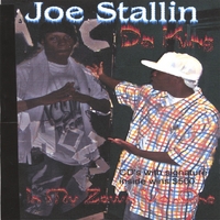 Joe Stallin Da King : In My Zown Vol.one