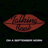 Talking Book : On A September Morn