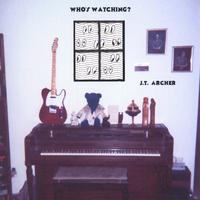 JT Archer : Who's Watching?