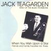 JACK TEAGARDEN: When You Wish Upon a Star