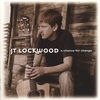 JT LOCKWOOD: A Chance For Change