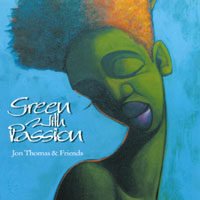 Jon Thomas & Friends : Green With Passion
