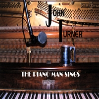 John Turner : The Piano Man Sings