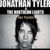JONATHAN TYLER AND THE NORTHERN LIGHTS: Hott Trottin'