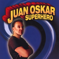 Juan Oskar : Superhero
