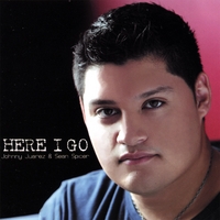 Johnny Juarez & Sean Spicer : Here I Go