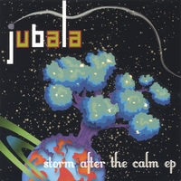 Jubala : Storm After the Calm EP